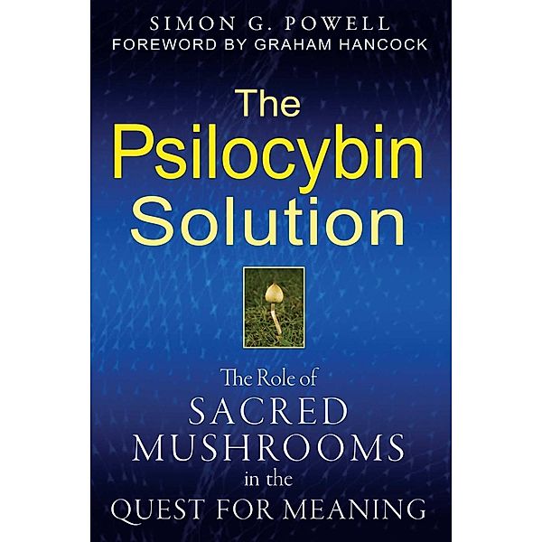 The Psilocybin Solution, Simon G. Powell