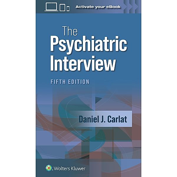 The Psychiatric Interview, Daniel J. Carlat