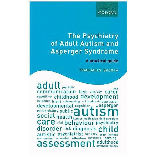 The Psychiatry of Adult Autism and Asperger Syndrome, Traolach S. Brugha