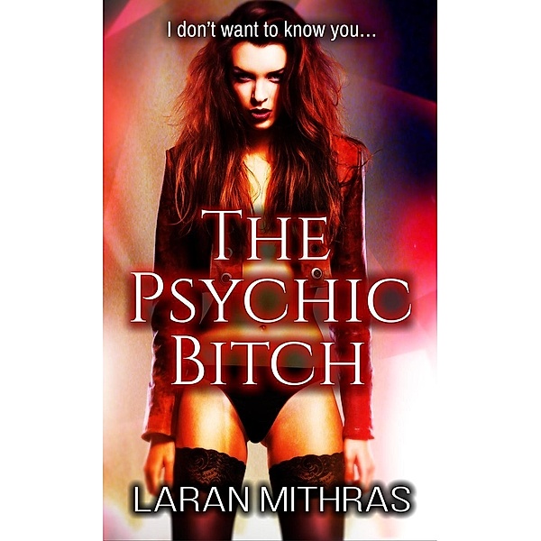 The Psychic Bitch, Laran Mithras