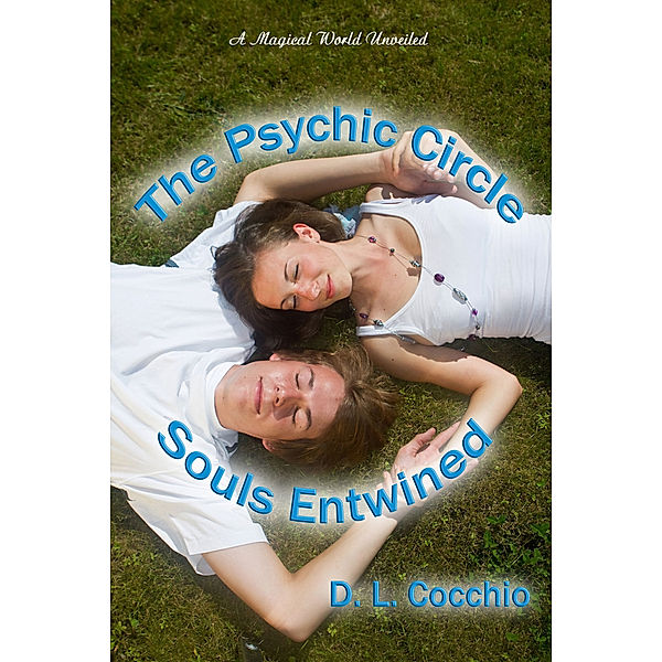 The Psychic Circle ~ Souls Entwined, D. L. Cocchio