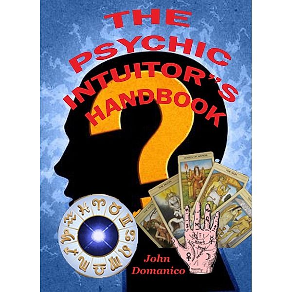 The Psychic Intuitor's Handbook, John Domanico