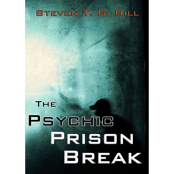 The Psychic Prison Break, Steven Hill