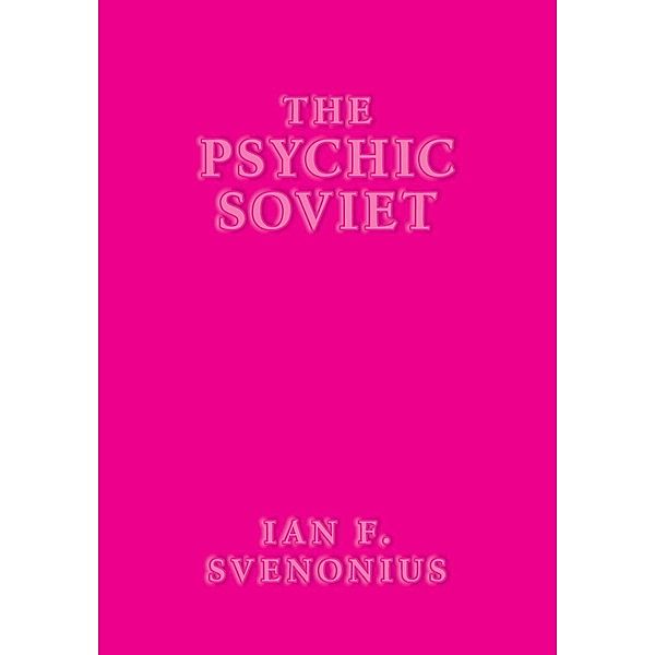 The Psychic Soviet, Ian F. Svenonius