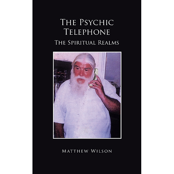 The Psychic Telephone, Matthew Wilson