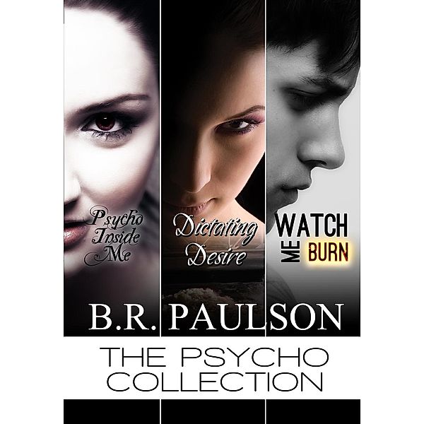 The Psycho series: The Psycho Collection (The Psycho series, #4), B.R. Paulson