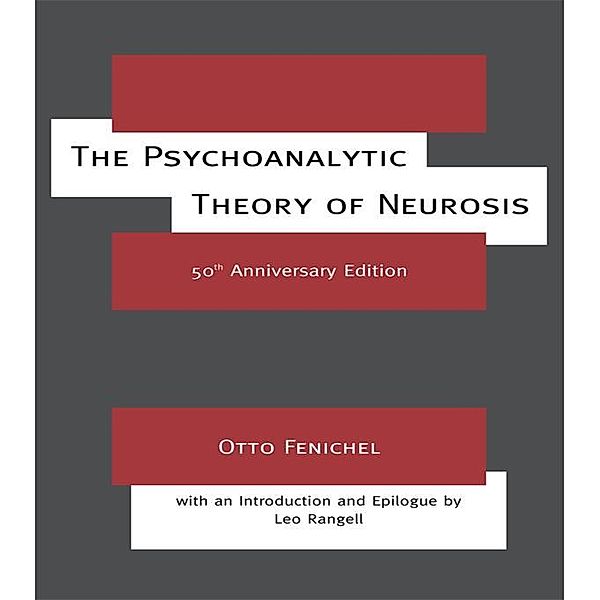 The Psychoanalytic Theory of Neurosis, Otto Fenichel