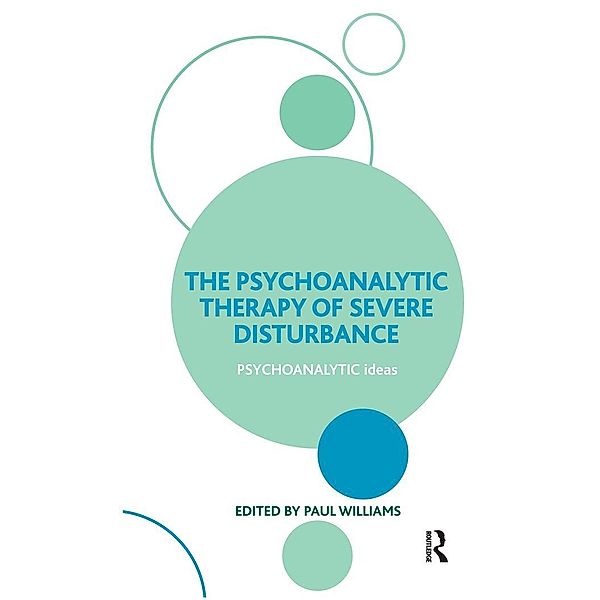 The Psychoanalytic Therapy of Severe Disturbance, Paul Williams