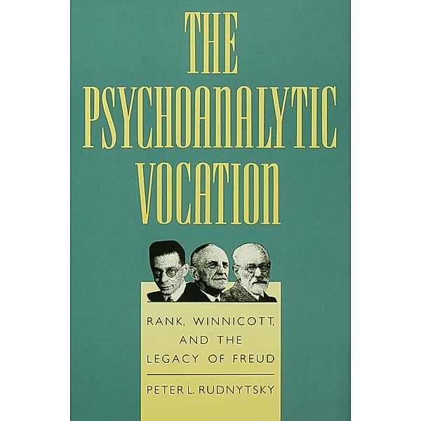 The Psychoanalytic Vocation, Peter L. Rudnytsky