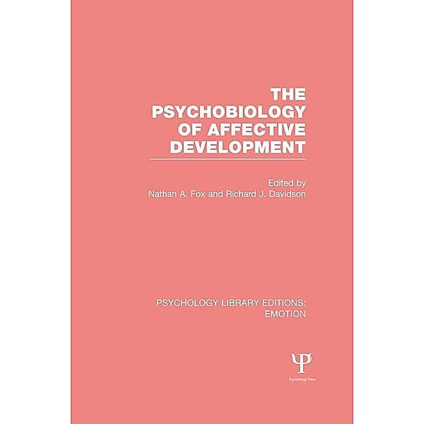 The Psychobiology of Affective Development (PLE: Emotion)