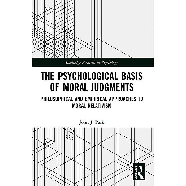 The Psychological Basis of Moral Judgments, John Park
