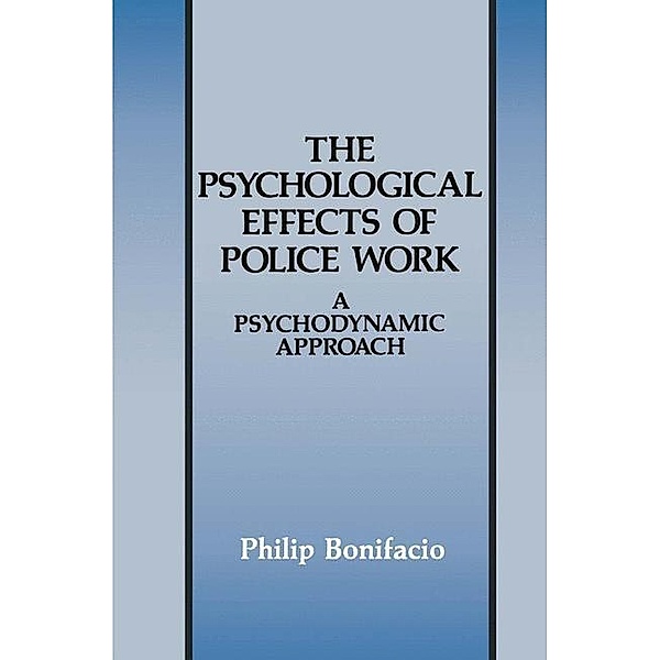 The Psychological Effects of Police Work, Philip Bonifacio
