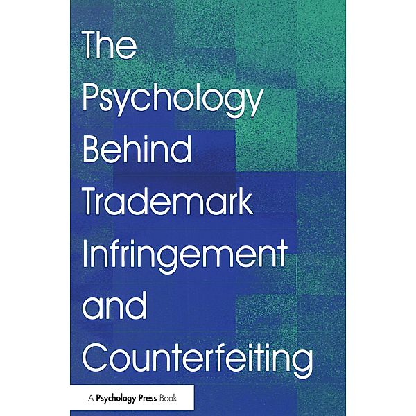 The Psychology Behind Trademark Infringement and Counterfeiting, J. L. Zaichkowsky