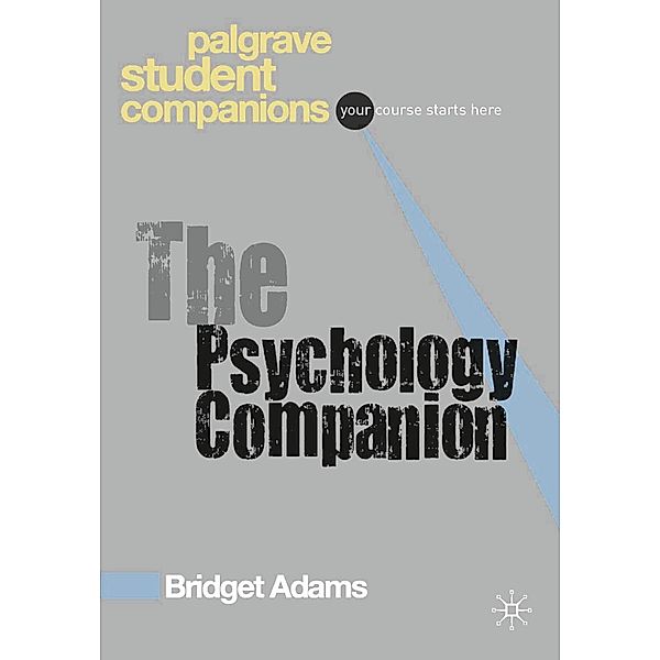 The Psychology Companion / Palgrave Student Companions Series, Bridget Adams