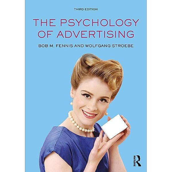 The Psychology of Advertising, Bob M. Fennis, Wolfgang Stroebe