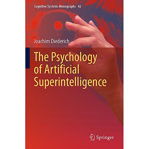 The Psychology of Artificial Superintelligence, Joachim Diederich