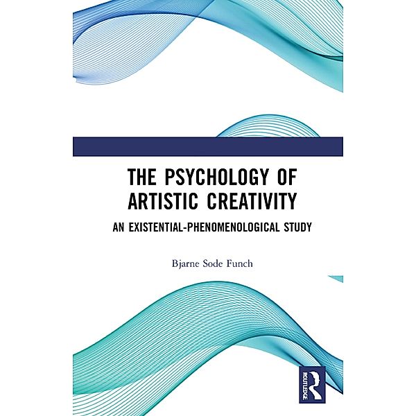 The Psychology of Artistic Creativity, Bjarne Sode Funch