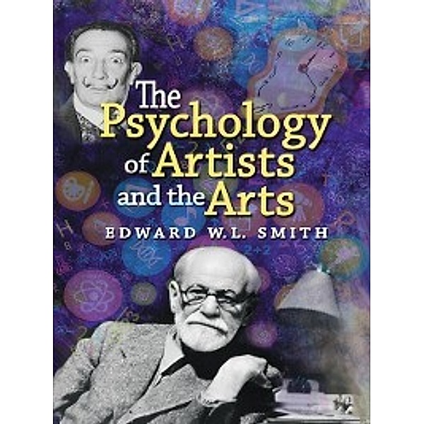 The Psychology of Artists and the Arts, Edward W. L. Smith