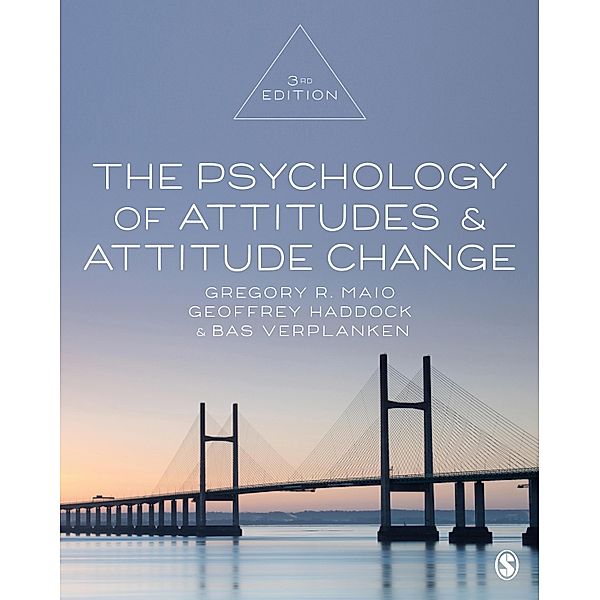 The Psychology of Attitudes and Attitude Change, Gregory R. Maio, Bas Verplanken, Geoffrey Haddock