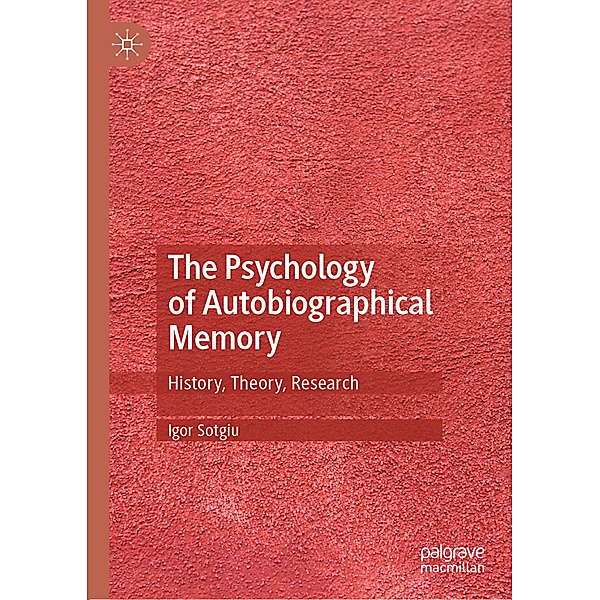 The Psychology of Autobiographical Memory, Igor Sotgiu