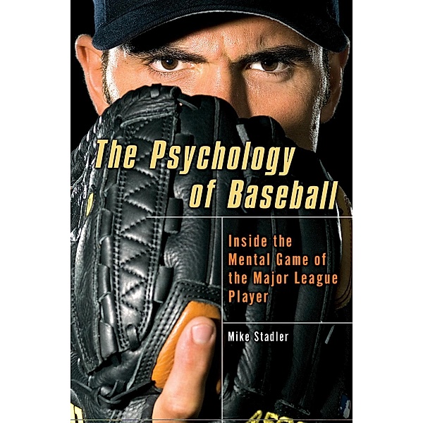 The Psychology of Baseball, Mike Stadler
