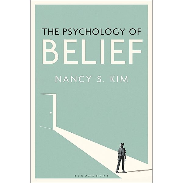 The Psychology of Belief, Nancy S. Kim