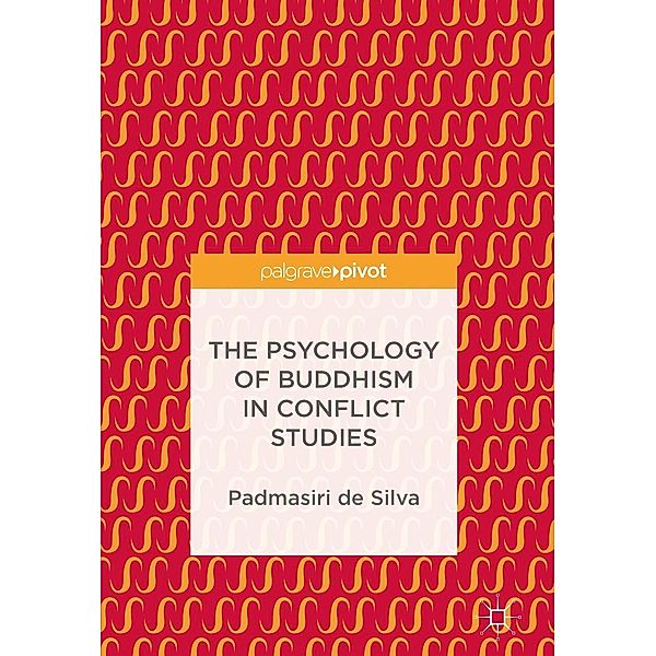 The Psychology of Buddhism in Conflict Studies / Progress in Mathematics, Padmasiri de Silva