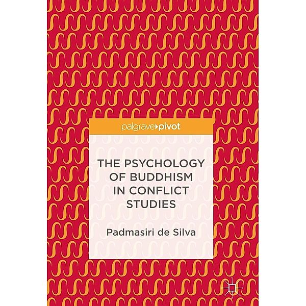 The Psychology of Buddhism in Conflict Studies / Progress in Mathematics, Padmasiri De Silva