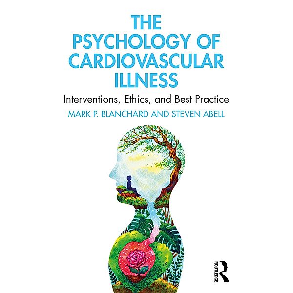 The Psychology of Cardiovascular Illness, Mark P. Blanchard, Steven Abell