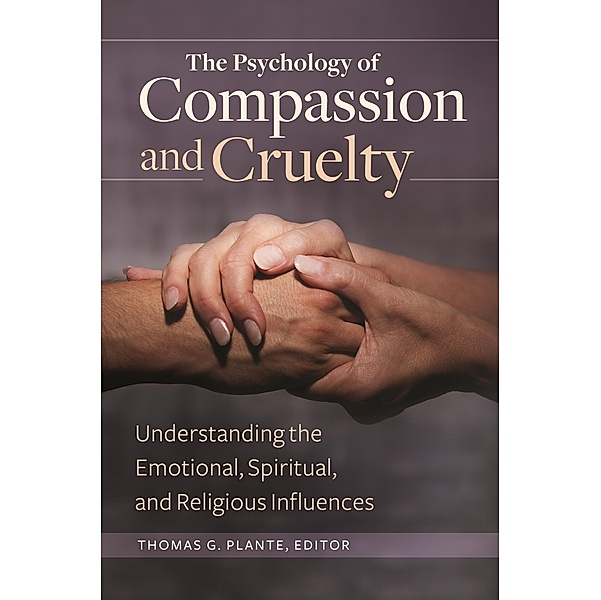 The Psychology of Compassion and Cruelty