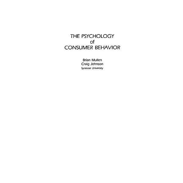 The Psychology of Consumer Behavior, Brian Mullen, Craig Johnson