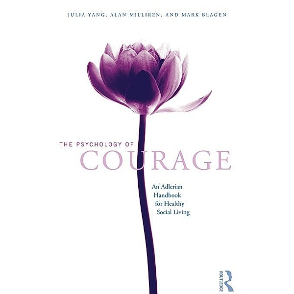 The Psychology of Courage, Julia Yang, Alan Milliren