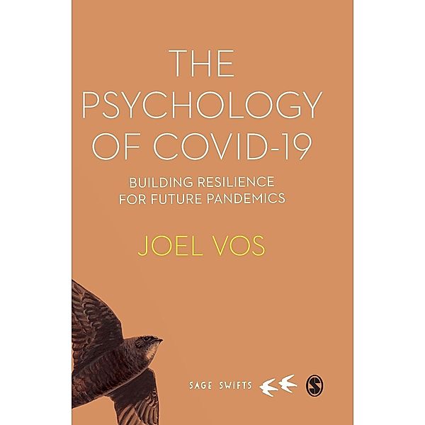 The Psychology of Covid-19: Building Resilience for Future Pandemics, Joel Vos