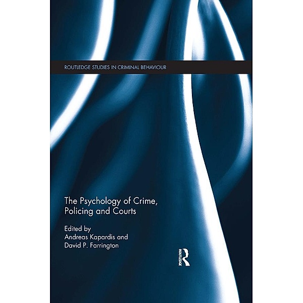 The Psychology of Crime, Policing and Courts / Routledge Studies in Criminal Behaviour