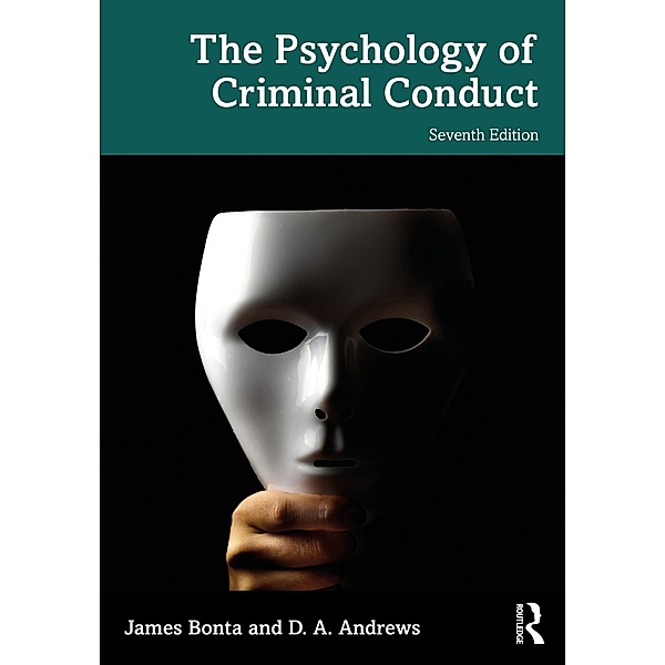 The Psychology of Criminal Conduct, James Bonta, D. A. Andrews