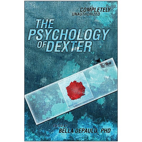 The Psychology of Dexter, Bella Depaulo