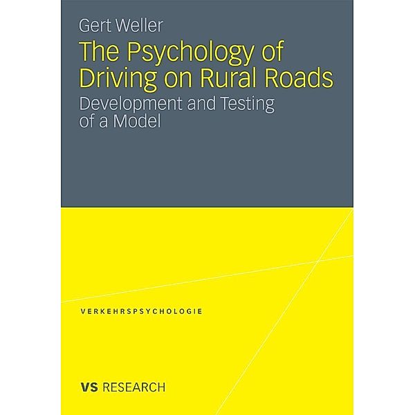 The Psychology of Driving on Rural Roads / Verkehrspsychologie, Gert Weller