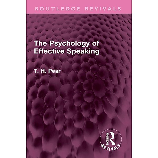 The Psychology of Effective Speaking, T. H. Pear