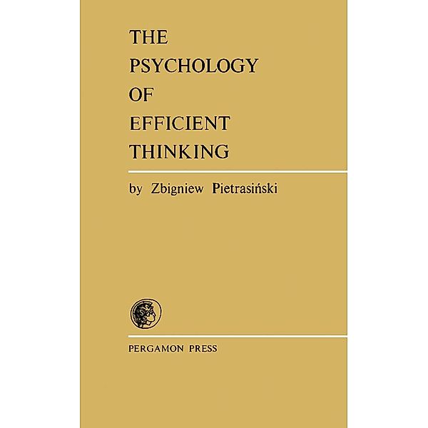 The Psychology of Efficient Thinking, Zbigniew Pietrasinski