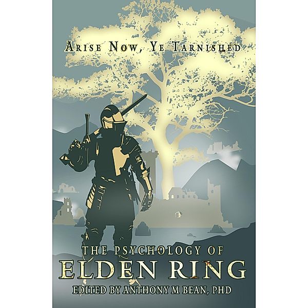 The Psychology of Elden Ring, Anthony Bean