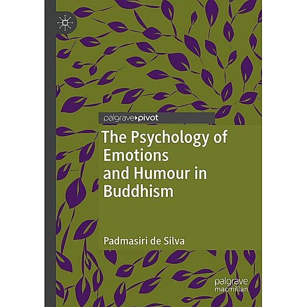 The Psychology of Emotions and Humour in Buddhism / Psychology and Our Planet, Padmasiri De Silva