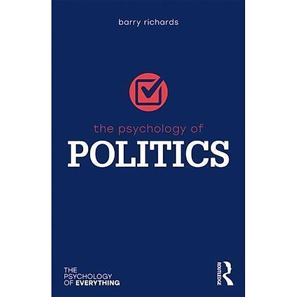 The Psychology of Everything / The Psychology of Politics, Barry Richards