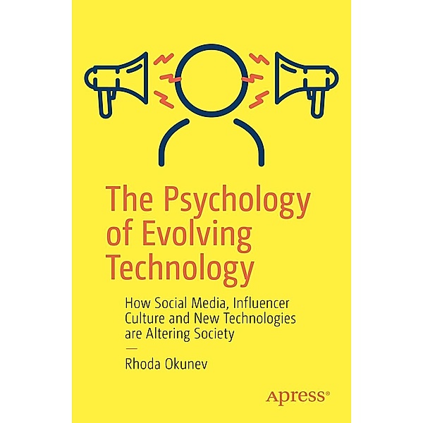 The Psychology of Evolving Technology, Rhoda Okunev