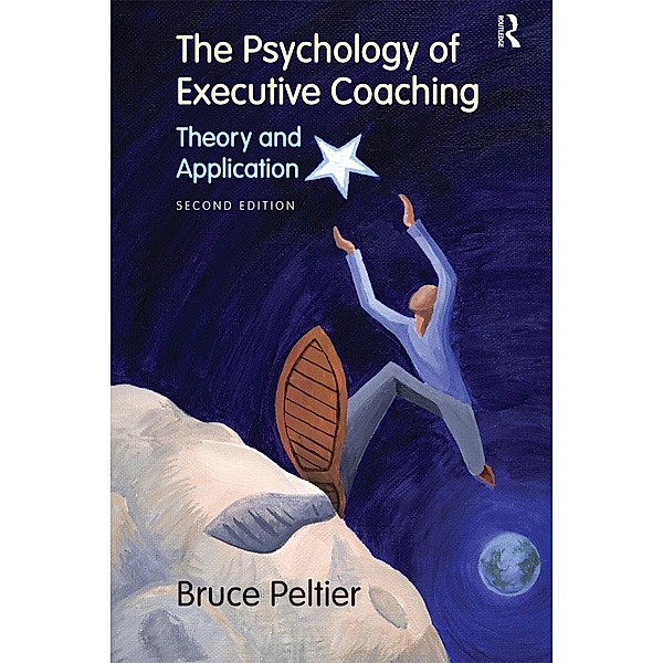 The Psychology of Executive Coaching, Bruce Peltier