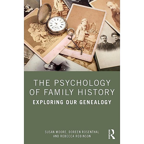 The Psychology of Family History, Susan Moore, Doreen Rosenthal, Rebecca Robinson
