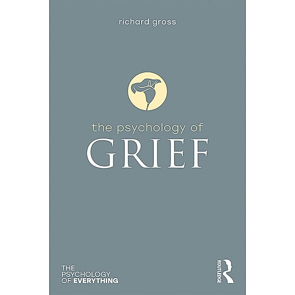 The Psychology of Grief, Richard Gross