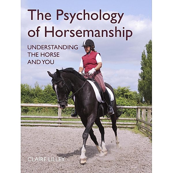 The Psychology of Horsemanship, Claire Lilley