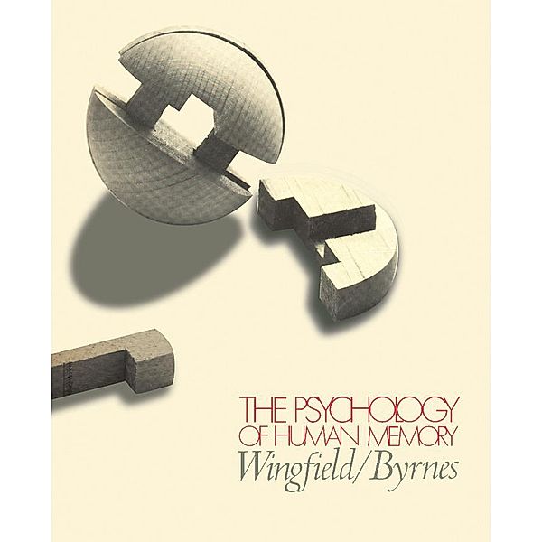 The Psychology of Human Memory, Arthur Wingfield, Dennis L. Byrnes