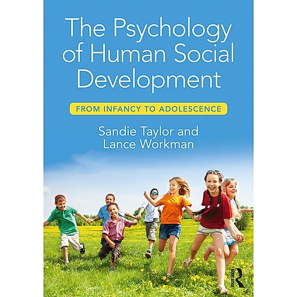 The Psychology of Human Social Development, Sandie Taylor, Lance Workman