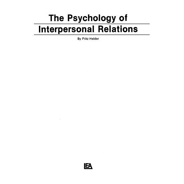 The Psychology of Interpersonal Relations, F. Heider